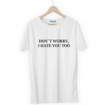 Футболка белая DON`T WORRY, I HATE YOU TOO