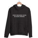 Худи черная STOP CHECKING YOUR FUCKING PHONE!