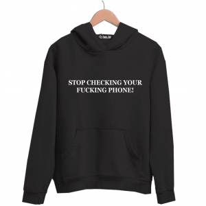 Худи черная STOP CHECKING YOUR FUCKING PHONE!